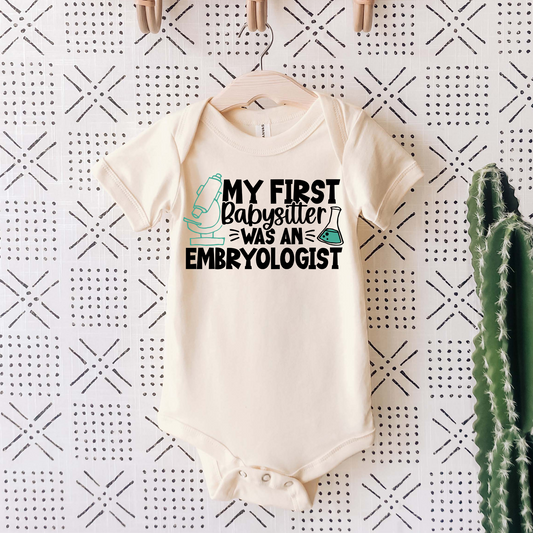 My First Babysitter was an Embryologist Onesie®