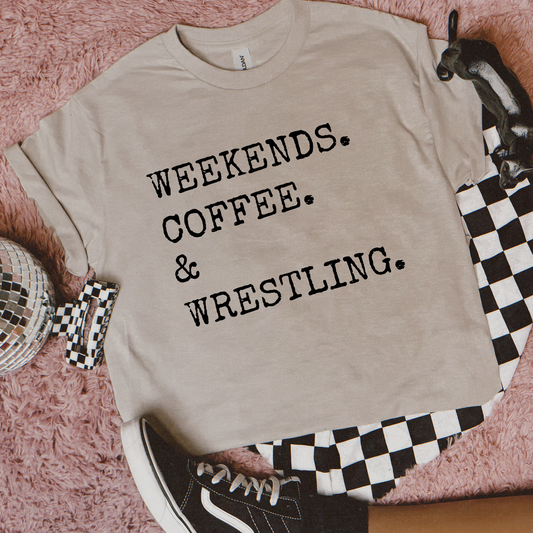 Weekends, Coffee, & Wrestling Tee