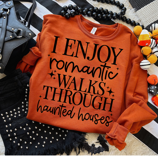 I Enjoy Romantic Walks Through Haunted Houses Halloween Sweatshirt