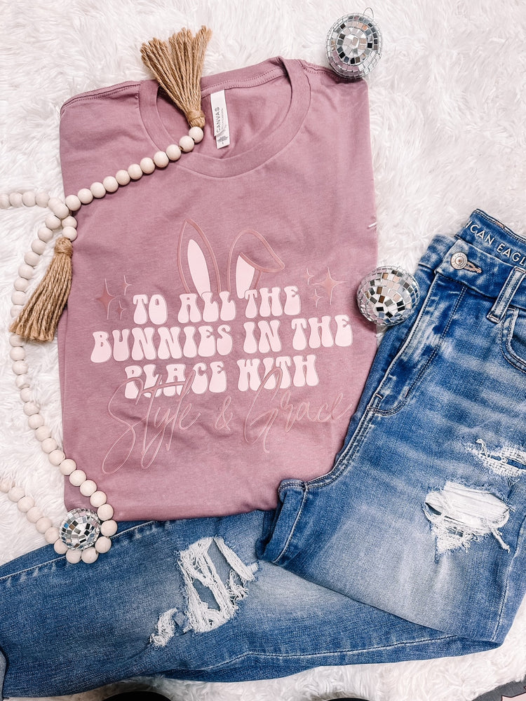 To all the Bunnies in Style & Grace Easter Graphic Tee